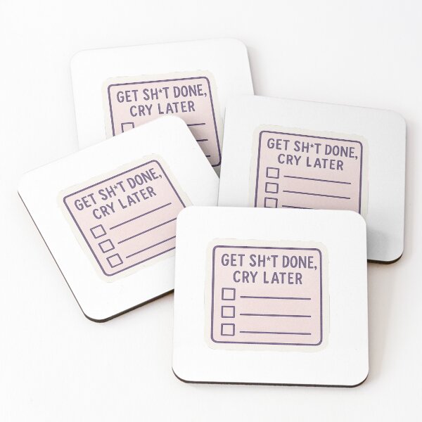 Item preview, Get Sh*t Done, Cry Later Sticker designed and sold by sweetcircuit.
