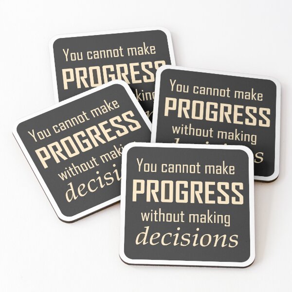 Item preview, You Cannot Make Progress Without Making Decisions  designed and sold by ArtsyExplorer.