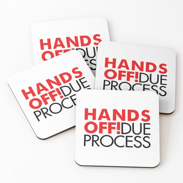 Item preview, Hands Off Due Process designed and sold by Thelittlelord.