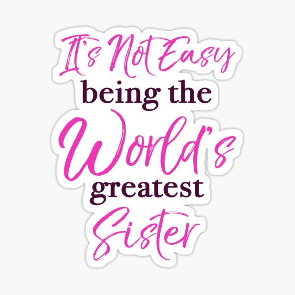 Item preview, World’s Best Sister Humor designed and sold by thepixelgarden.