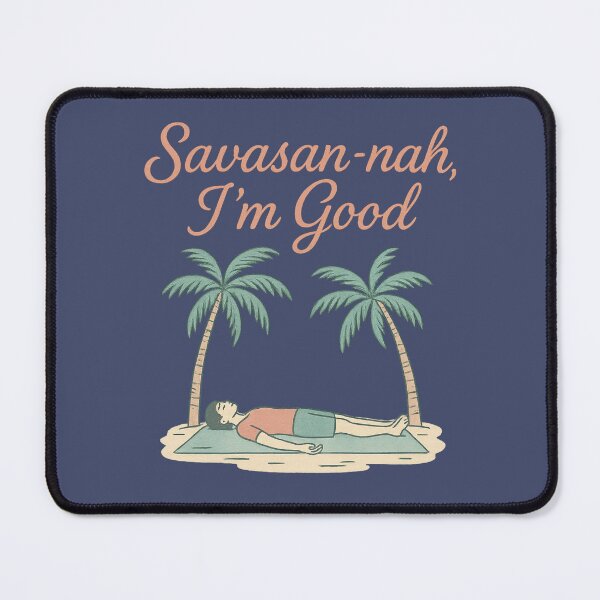 Item preview, Savasan-nah, I’m Good designed and sold by PrintHorizonD.