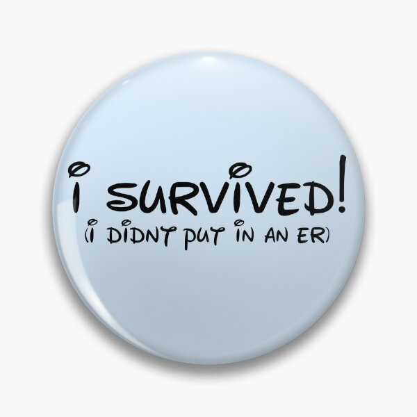 Item preview, I Survived! (I didn't put in an er) designed and sold by A Little Treat.