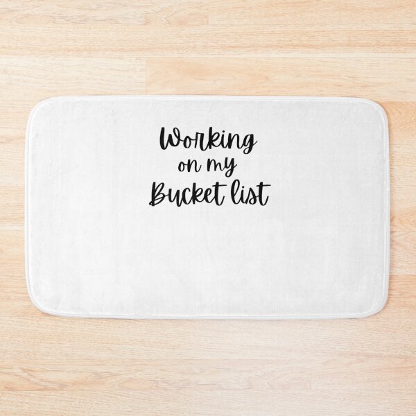 Item preview, Working on my bucket list funny bucket list trip vacation designed and sold by snowry.