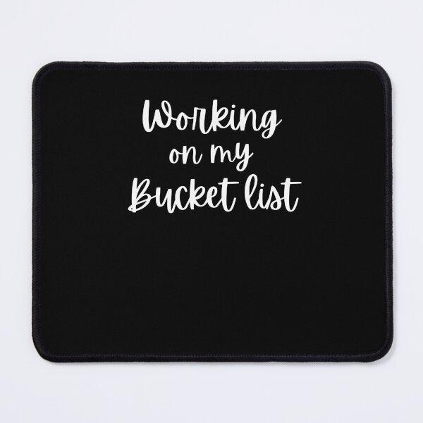Item preview, Working on my bucket list funny bucket list vacation travel designed and sold by snowry.