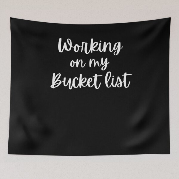 Item preview, Working on my bucket list funny bucket list vacation travel designed and sold by snowry.