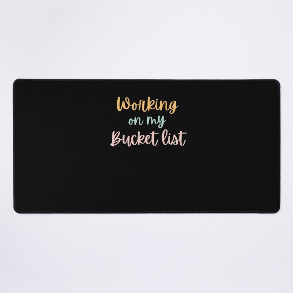 Item preview, Working on my bucket list funny bucket list cute vacation designed and sold by snowry.