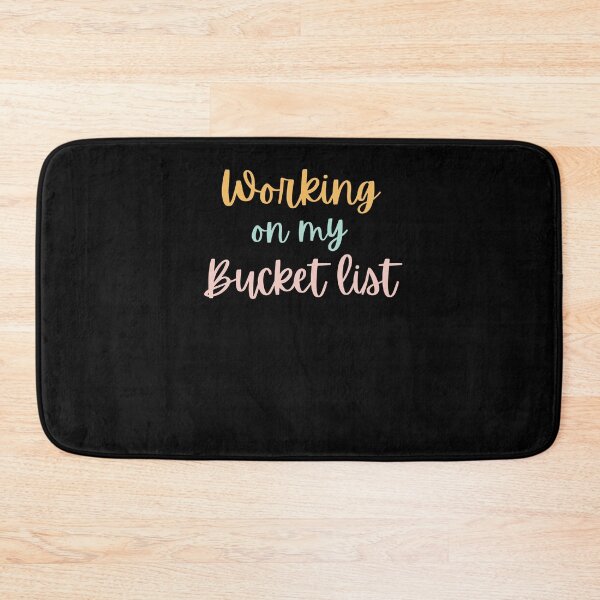 Item preview, Working on my bucket list funny bucket list cute vacation designed and sold by snowry.