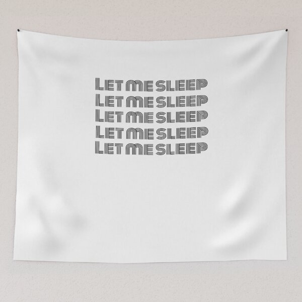 Item preview, Let me sleep funny saying late sleeper humor napping joke designed and sold by snowry.