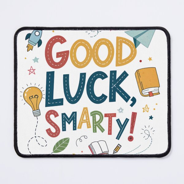Item preview, Good luck smarty on first day at school designed and sold by Lucky 777.