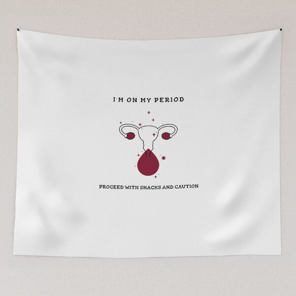 Item preview, I'm on my period, proceed with snacks and caution designed and sold by JoyceJ1.
