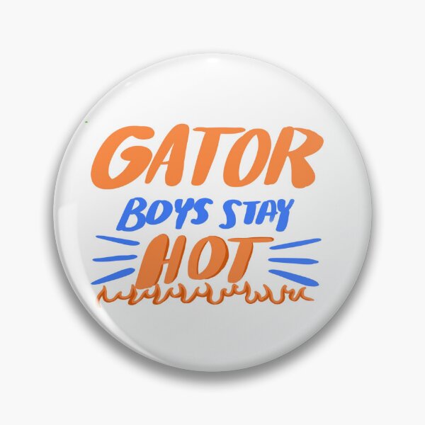 Item preview, Gator Boys Stay Hot designed and sold by DesginedByKatie.