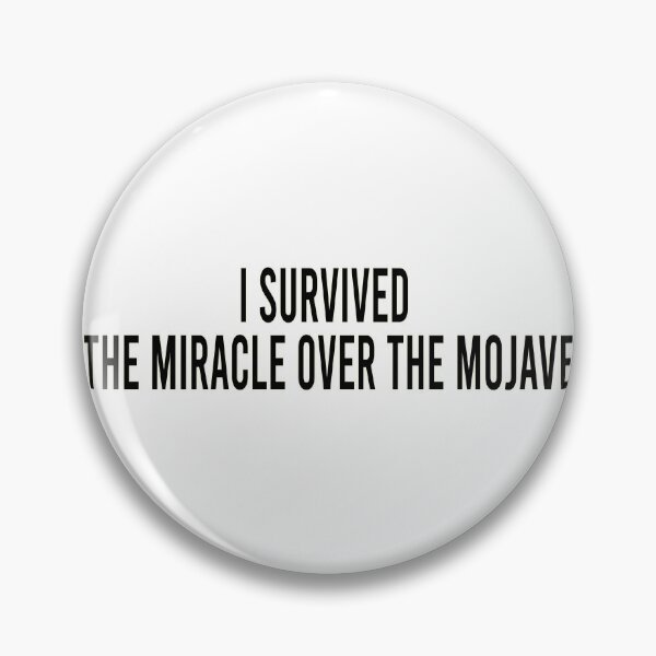 Item preview, I Survived The Miracle Over The Mojave designed and sold by mikceys.