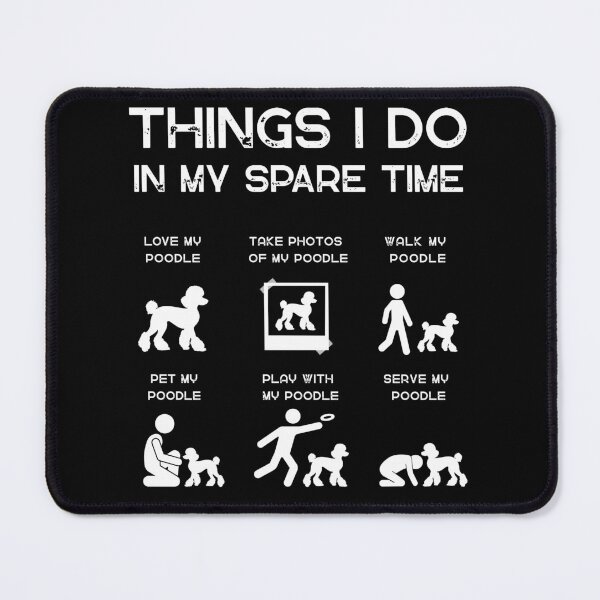 Item preview, Funny Poodle Design – Things I Do In My Spare Time | Poodle Lover Gift designed and sold by SummDesignCo.