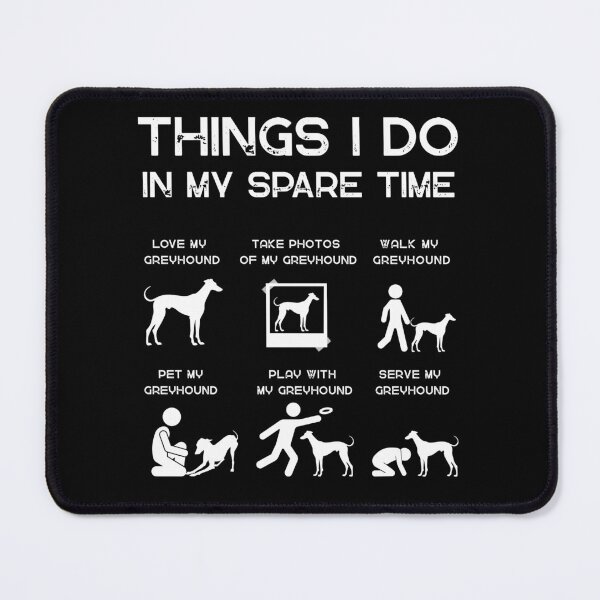 Item preview, Funny Greyhound Design – Things I Do In My Spare Time | Greyhound Dog Lover Gift designed and sold by SummDesignCo.