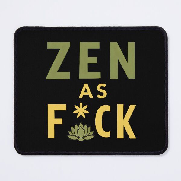 Item preview, Zen as F*ck designed and sold by Soul Whispers.