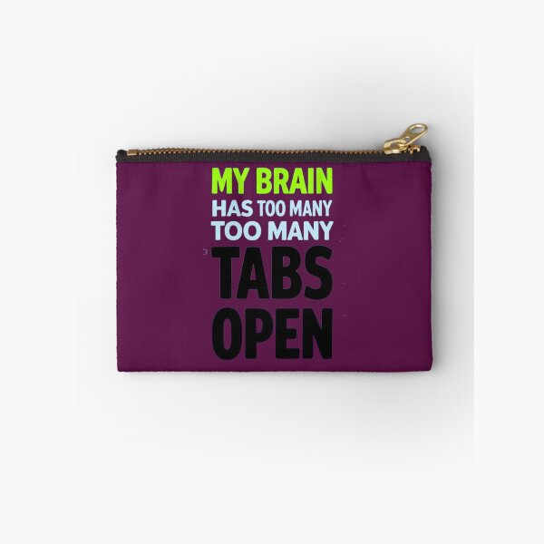 Item preview, My Brain Has Too Many Tabs Open – ADHD Humor for Neurodivergent Overthinkers designed and sold by TheFunkyCryptid.