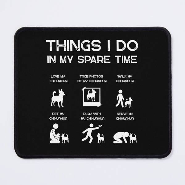 Item preview, Funny Chihuahua Design – Things I Do In My Spare Time | Chihuahua Lover Gift designed and sold by SummDesignCo.