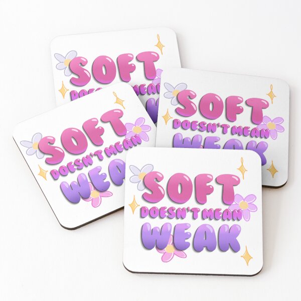 Item preview, "Soft Doesn’t Mean Weak" Soft Girls Cozy Aesthetic designed and sold by Drawgoa.