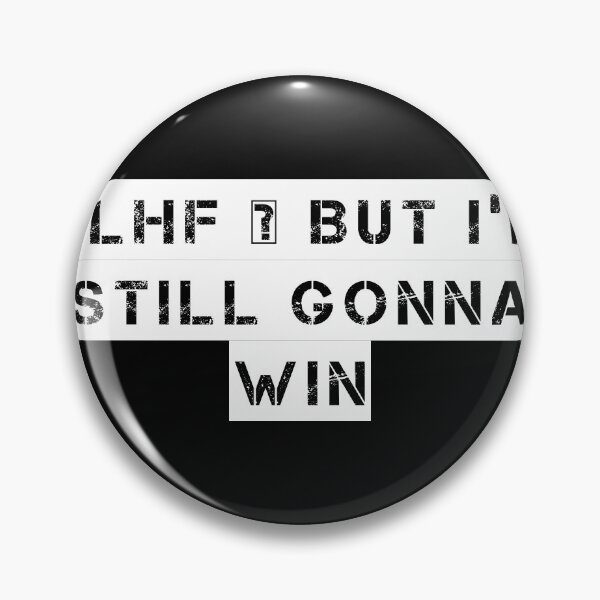 Item preview, GLHF – But I’m Still Gonna Win designed and sold by Ninjacatoff.