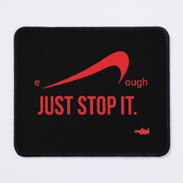 Item preview, enough Just Stop It (R/b) designed and sold by Dorothy Ogda Laxton.