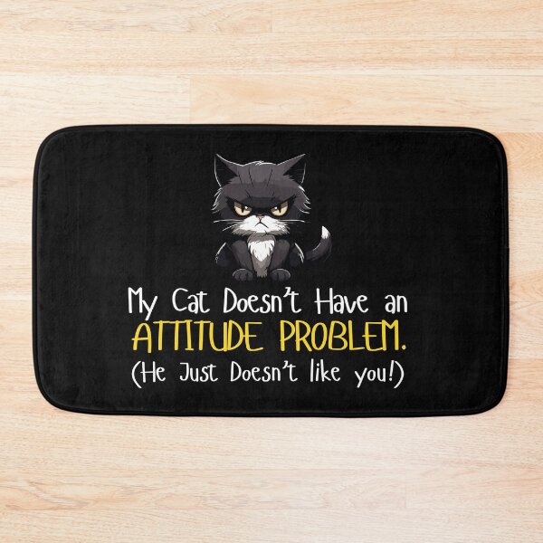 Item preview, Cat Attitude Problem designed and sold by SPDguy.