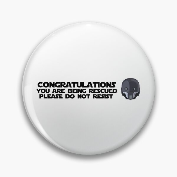 Item preview, Congratulations! You Are Being Rescued. Please Do Not Resist designed and sold by A Little Treat.