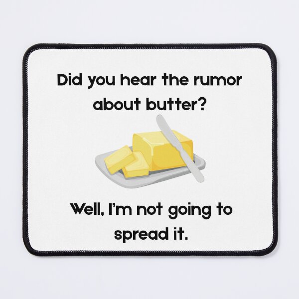 Item preview, Did you hear the rumor about butter? designed and sold by PKPrintz.