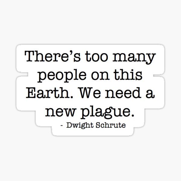 Item preview, We need a New Plague. Dwight Schrute quote. designed and sold by erin0407.