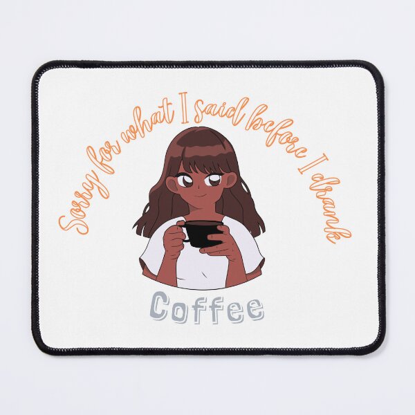Item preview, Sorry for What I Said Before I Drank Coffee – Funny Coffee Lover Design designed and sold by ArtistryT9.