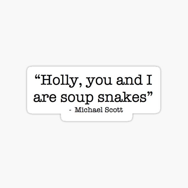 Sou Snakes Quote the office Sticker