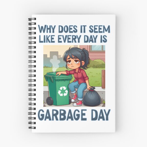 Item preview, Why is it always garbage day? designed and sold by Miscelenious.