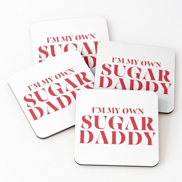 Item preview, I'm my own Sugar Daddy designed and sold by The Society Club.