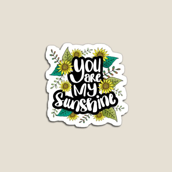 Item preview, You are my sunshine  designed and sold by Trialloja.