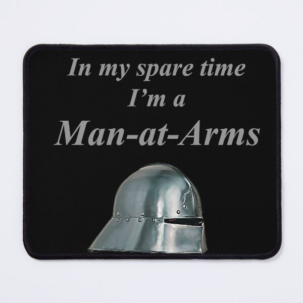 Item preview, Part time Man at Arms designed and sold by Murph's Images.