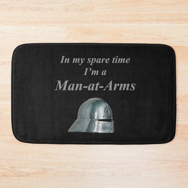 Item preview, Part time Man at Arms designed and sold by Murph's Images.