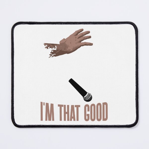 Item preview, I'm That Good- Mic Drop designed and sold by Bite Me T-Shirts.