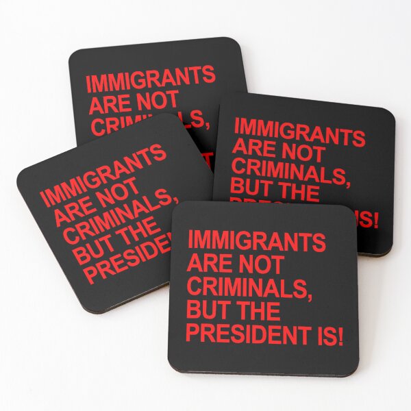 Item preview, IMMIGRANTS ARE NOT CRIMINALS... BUT THE PRESIDENT (red) designed and sold by Thelittlelord.
