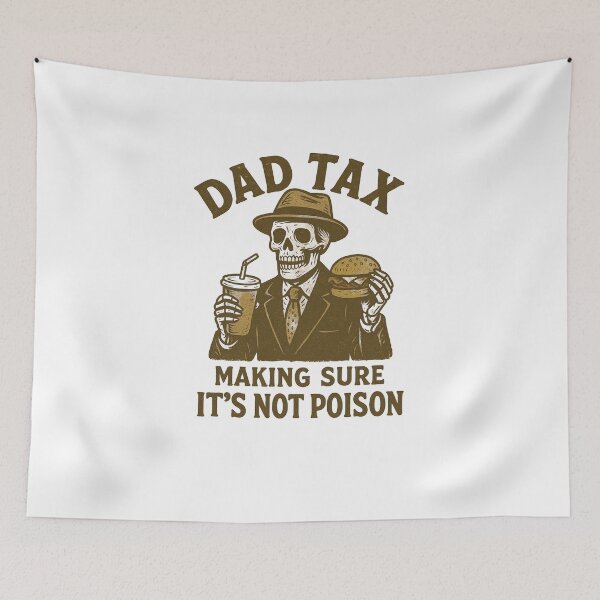 Item preview, Dad Tax Making Sure It's Not Poison, Skeleton Dad Tax, Father’s Day, Funny Food Dad designed and sold by Orvista.