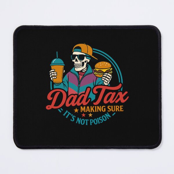 Item preview, Dad Tax Making Sure It's Not Poison, Funny Dad Joke, Father’s Day, Funny Food Dad designed and sold by Orvista.
