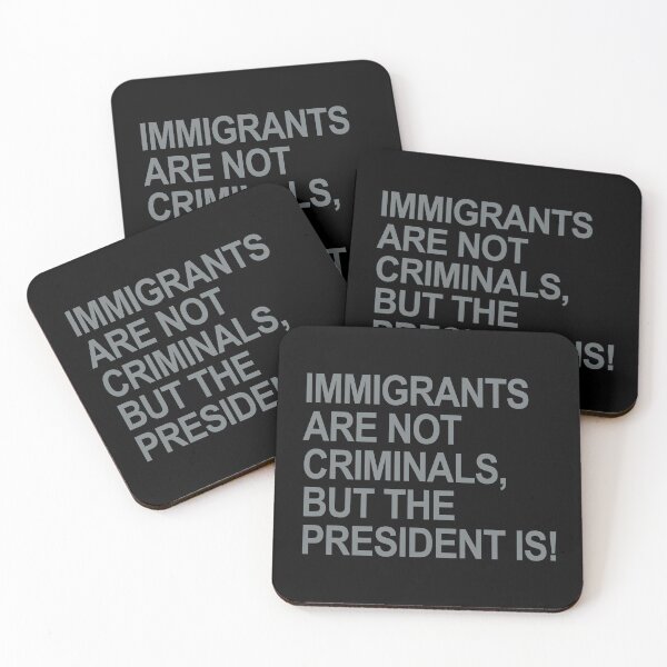 Item preview, IMMIGRANTS ARE NOT CRIMINALS... BUT THE PRESIDENT (subtle gray) designed and sold by Thelittlelord.
