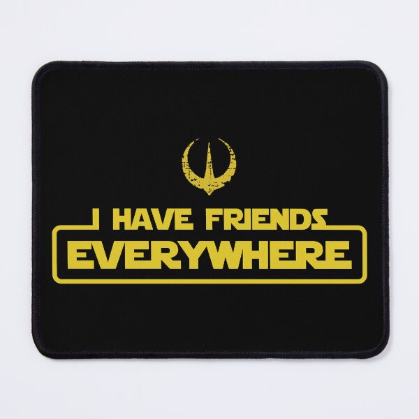 Item preview, Andor - I Have Friends Everywhere (Yellow Text) designed and sold by ClownshoesOffic.