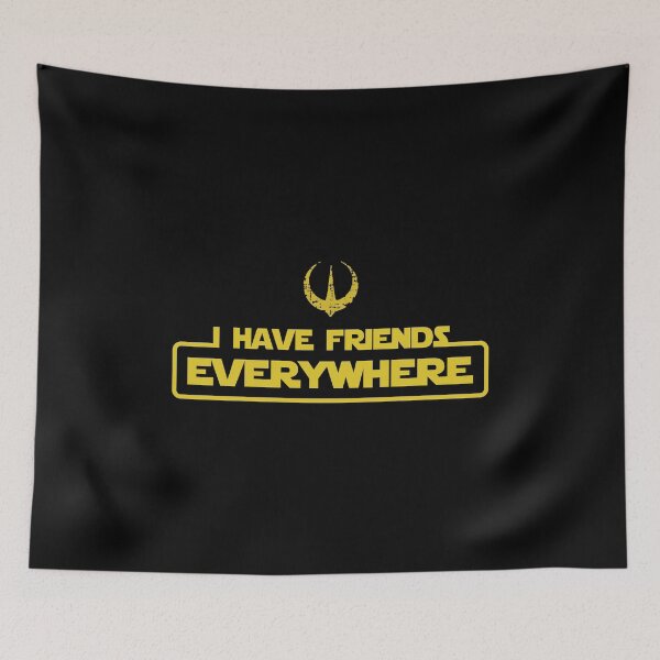 Item preview, Andor - I Have Friends Everywhere (Yellow Text) designed and sold by ClownshoesOffic.