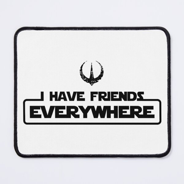 Item preview, Andor - I Have Friends Everywhere (Black Text) designed and sold by ClownshoesOffic.