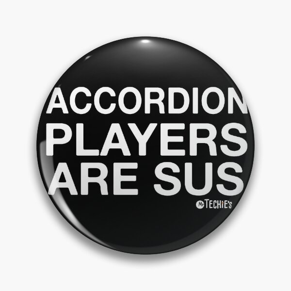 Item preview, Accordion Players Are SUS – Funny Musician Joke and Niche Instrument Humor Design designed and sold by MrTechies.