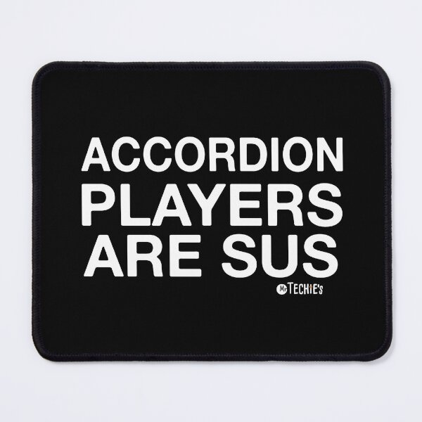 Item preview, Accordion Players Are SUS – Funny Musician Joke and Niche Instrument Humor Design designed and sold by MrTechies.
