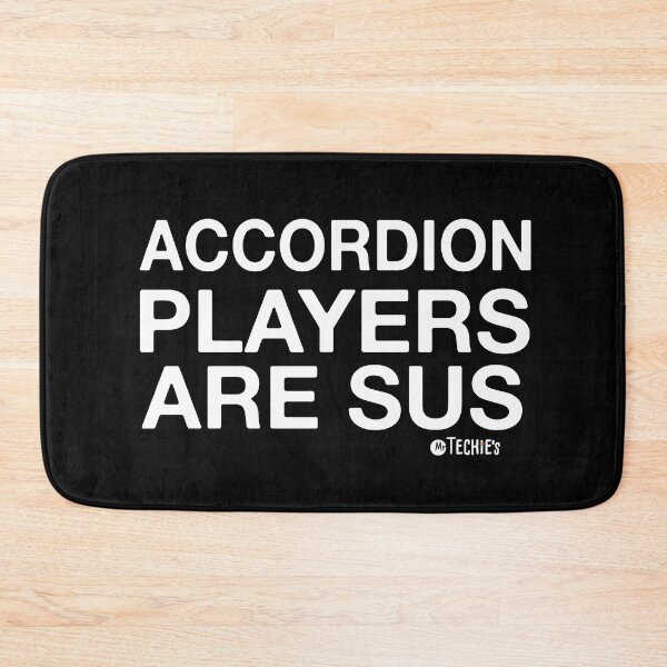 Item preview, Accordion Players Are SUS – Funny Musician Joke and Niche Instrument Humor Design designed and sold by MrTechies.