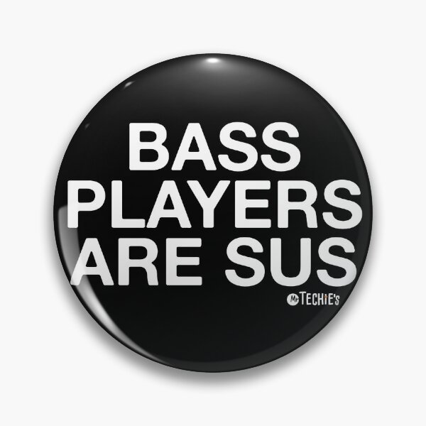 Item preview, Bass Players Are SUS – Funny Musician, Worship Team, and Tech Crew Design designed and sold by MrTechies.
