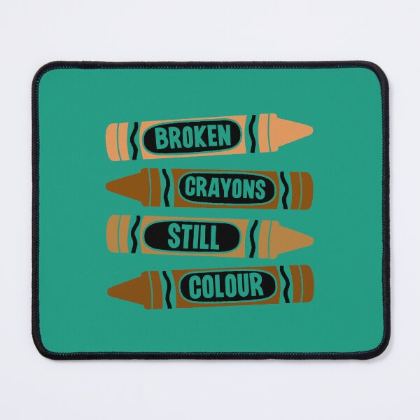 Item preview, Broken Crayons Still Colour. Mental Health Awareness. Inspirational Quote. Motivational designed and sold by DesignHouse07.