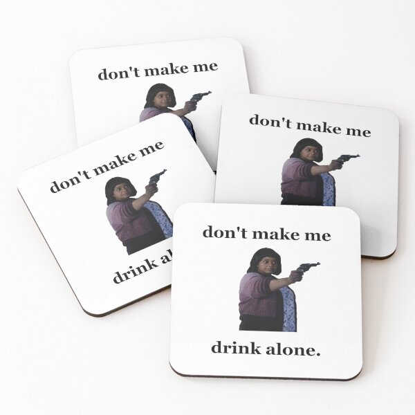 Item preview, Don't Make Me Drink Alone 2 designed and sold by modoodles357.