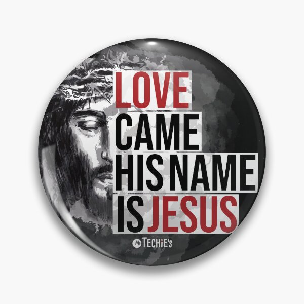 Item preview, Love Came His Name Is Jesus – Powerful Christian Statement and Worship Art Design designed and sold by MrTechies.
